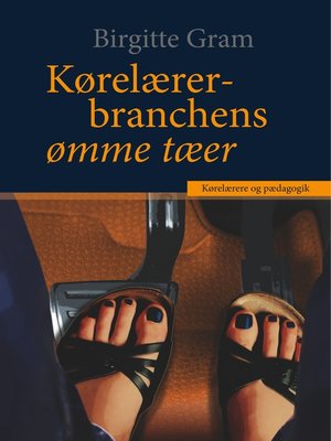 cover image of Kørelærerbranchens ømme tæer